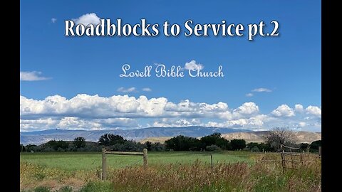 Roadblocks to Service pt. 2