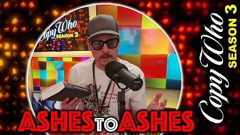 Ashes to Ashes - CopyWho LIVE