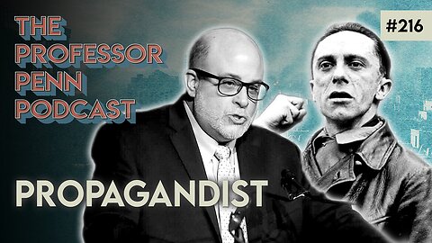 The News Is Lying!!! | PROPAGANDISTS w/ Professor Penn | EP216