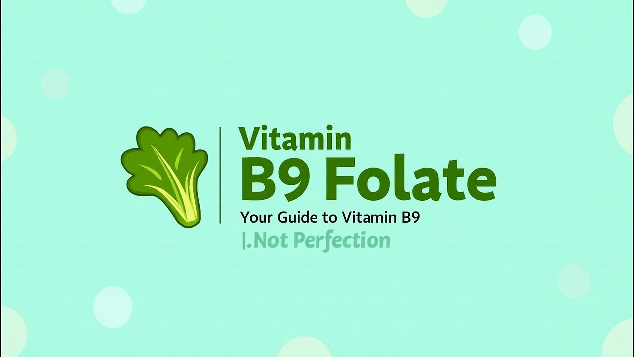 Vitamin B9 Folate Your Guide to Vitamin B9