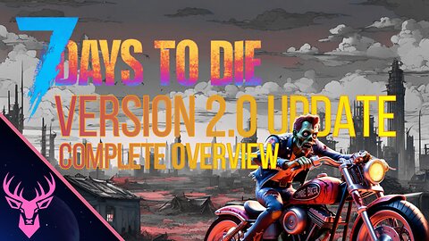 Version 2.0 Update | 7 Days to Die (Complete Overview) Road to 2.0