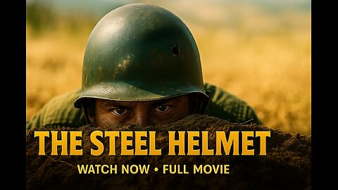 The Steel Helmet (1951) – A Gritty Korean War Classic | Full Movie