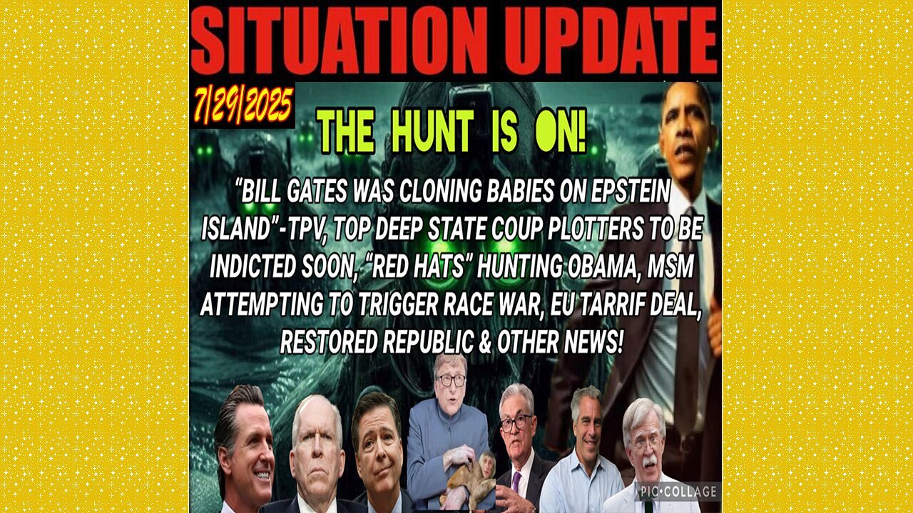 SITUATION UPDATE 7/29/25 - The Hunt Is On! Top Deep State Coup Plotters To Be Indicted Soon