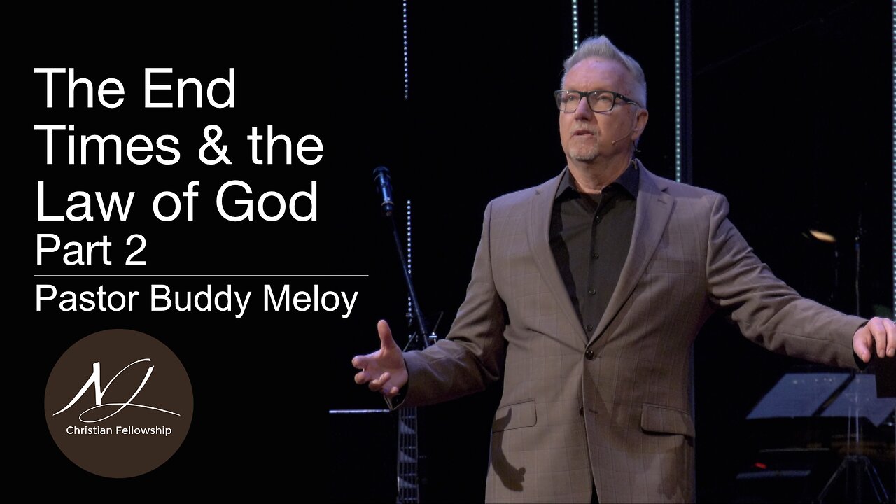 The End Times & the Law of God | Part 2 | Pastor Buddy Meloy