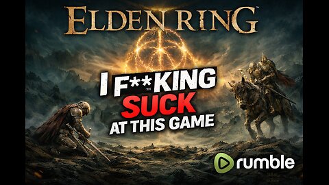 My gaming KRYPTONITE! | Elden Ring | RumbleTakeover