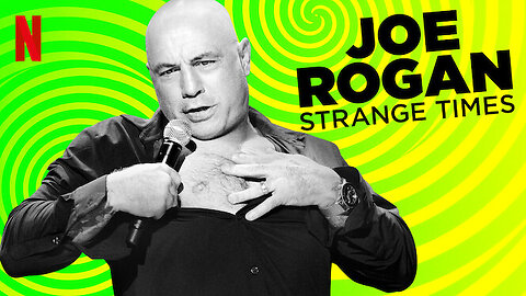 Joe Rogan: Strange Times | Netflix