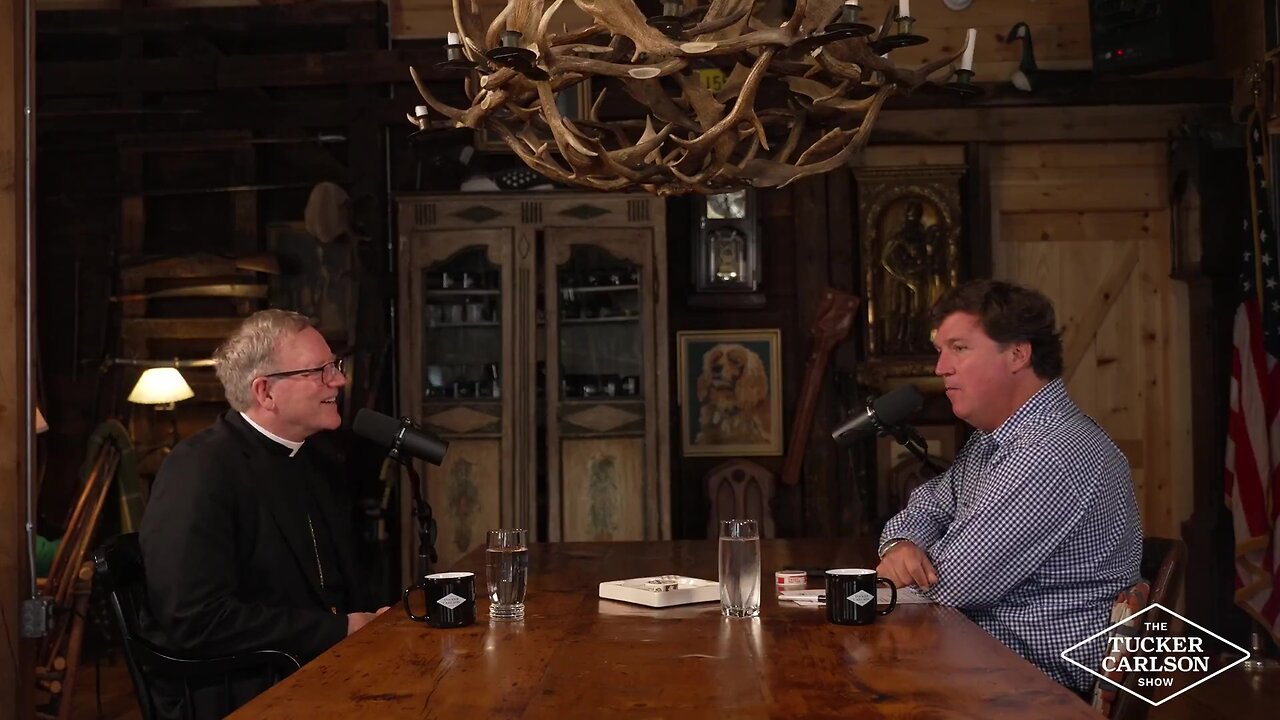 Tucker Carlson Show: Bishop Robert Barron on the New Pope, the Foolishness of Atheism, and Why Young Men Are Turning to Christ