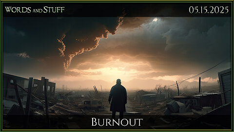 Burnout | Words and Stuff w/ M3thods