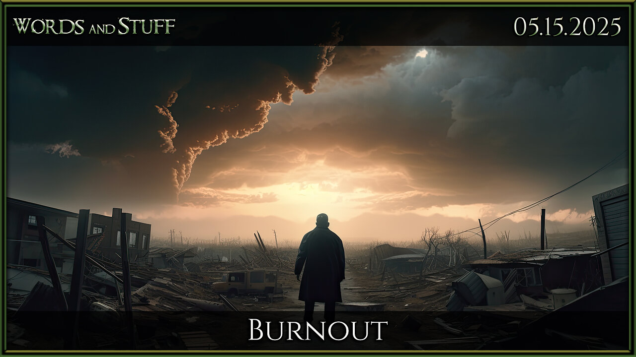 Burnout | Words and Stuff w/ M3thods