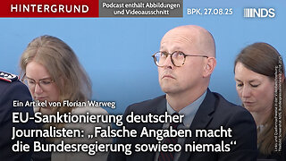 EU-Sanktionierung deutscher Journalisten: „Falsche Angaben macht die Bundesregierung niemals“ BPK HG