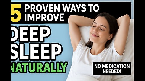5 Proven Ways to Improve Deep Sleep Naturally (No Medication Needed!)
