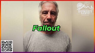 Fallout From the Unredacted Epstein Dump --- Tonight on Sunset Rants!