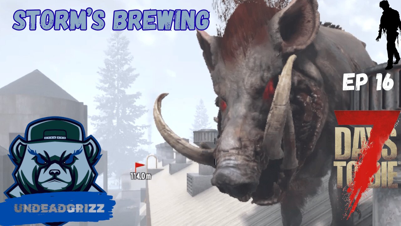7 Days to Die V2.0 - Ep16 - HOGZILLA!