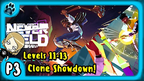 Aerial Knight's Never Yield P3 | Levels 11-13, Clone Showdown