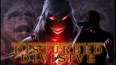 TheReaperdeath Vocal Covers|Disturbed - Divisive