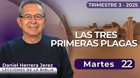 DANIEL HERRERA I LECCIÓN ESCUELA SABÁTICA I JULIO 22 2025