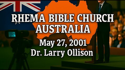 Rhema Australia - Dr. Larry Ollison