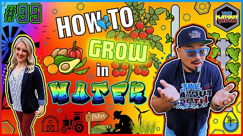 The Flat Out Truth #99 - HOW TO GROW IN WATER
