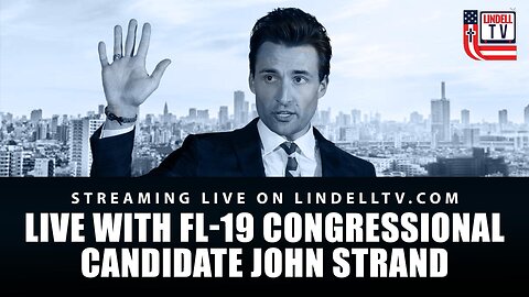LIVE w/ FL-19 Congressional Candidate John Strand