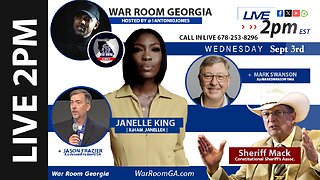 WAR ROOM GA - LIVE on 09-03-25 Janelle King, Jason Frazier, Mark Swanson, Sheriff Mack