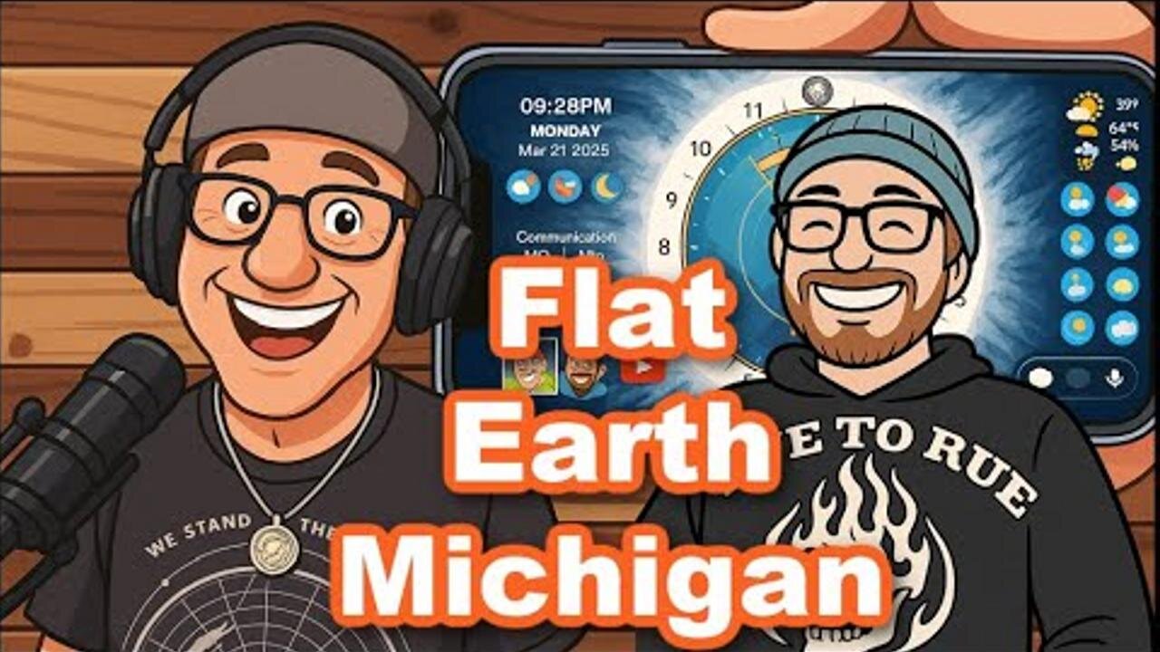 [Mar 31, 2025] Flat Earth Michigan w Flat Earth Dave [Flat Earth Dave Interviews 2]