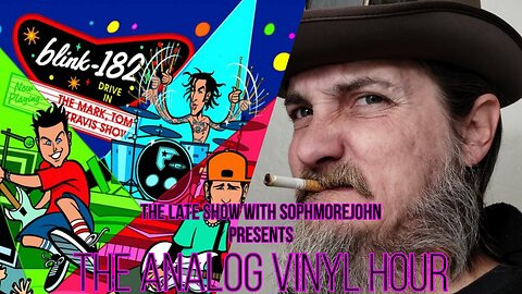 The Analog Vinyl Hour - Blink-182 - The Mark, Tom & Travis Show