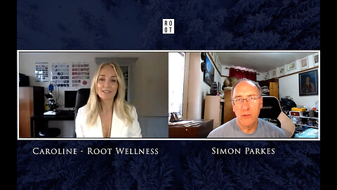 [2022-03-29] Simon Parkes Speaks With Caroline - Root Wellness