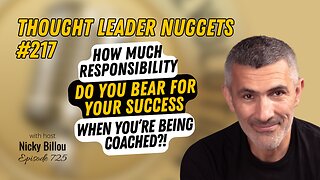 TL Nuggets #217 - How Much Responsibility Do You Bear For Your Success When Being Coached?!