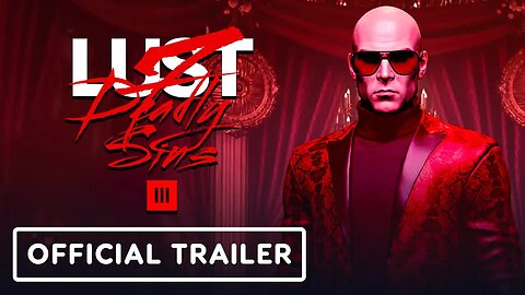 Hitman 3 - Seven Deadly Sins Lust - Official Announcement Trailer