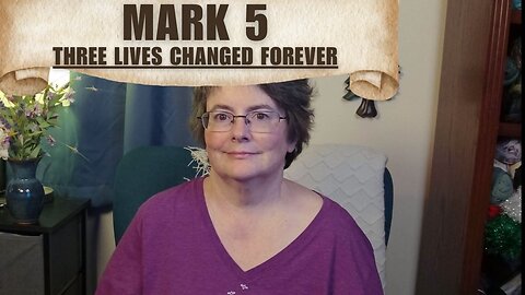 Mark 5 - Miracles Change Three Lives Forever
