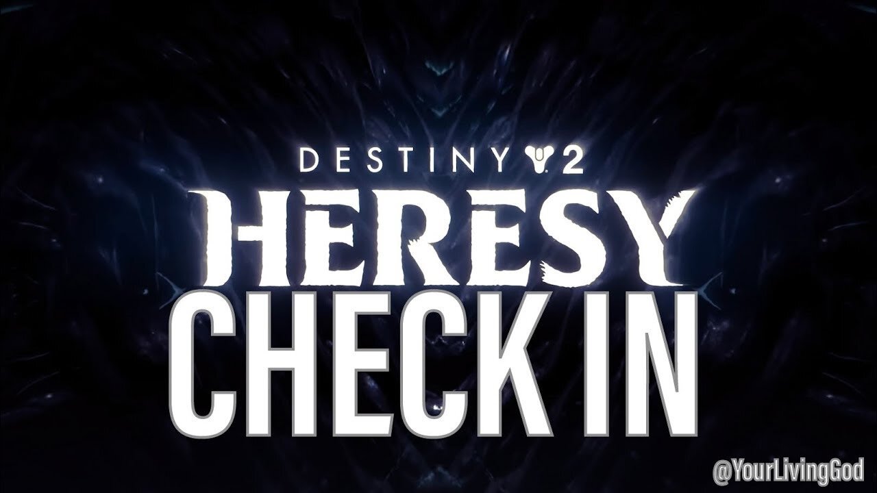 Destiny 2 PS5 : HERESY : DAY SEVENTY SEVEN : CHECK IN