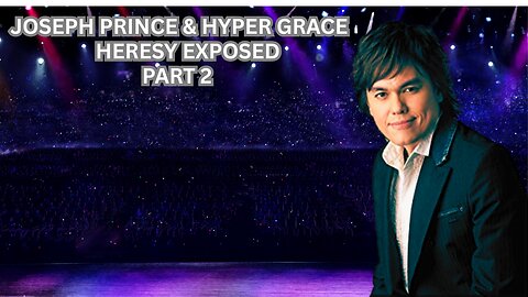 Joseph Prince & Hyper Grace Heresy Exposed | Part 2