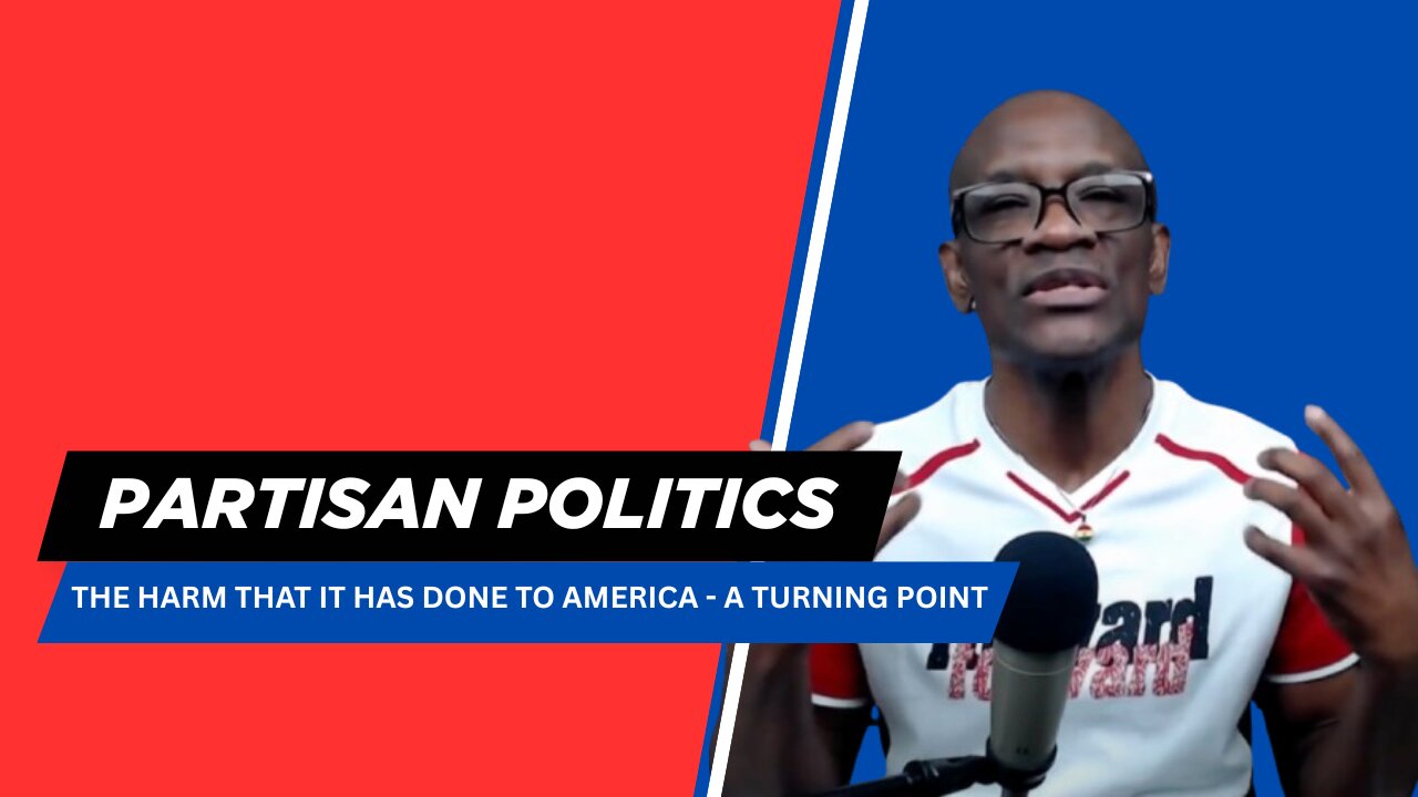PARTISAN POLITICS AND THE HARM THAT IT HAS DONE TO AMERICA- A TURNING POINT