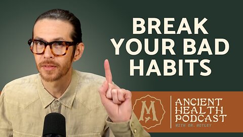 366: Break Bad Habits the Body-Friendly Way