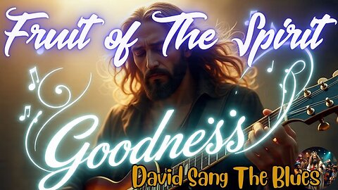 The Power to Do Good | A Prophetic Song on Goodness | Fruit of the Spirit Series – Part 6