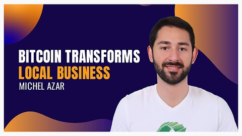 Bitcoin & Business: Michel Azar’s Global Perspective