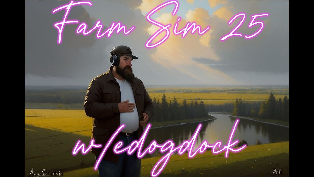 Farm and Chill in the Yukon with -edogdock-