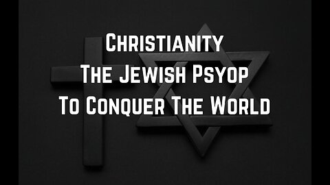 Christianity: The Juish Psyop To Conquer The World by Adam Green & Juish Rabbis