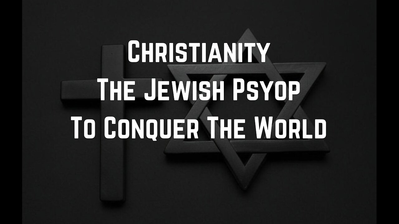 Christianity: The Juish Psyop To Conquer The World by Adam Green & Juish Rabbis