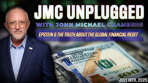 EPSTEIN & THE TRUTH ABOUT THE GLOBAL FINANCIAL RESET | JMC Unplugged