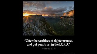 ✟ “Offer the sacrifices of righteousness, and put your trust in the LORD.
