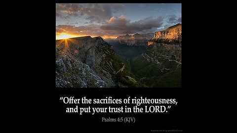 ✟ “Offer the sacrifices of righteousness, and put your trust in the LORD.