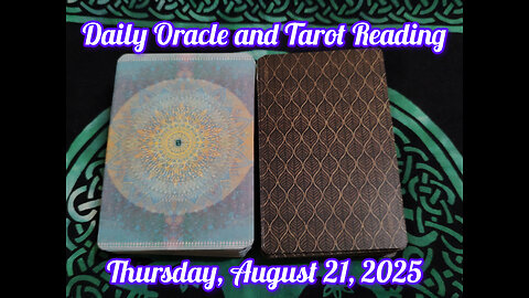 Daily Oracle and Tarot Reading: Thursday, August 21, 2025