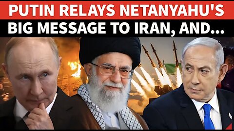 Putin Sends Big Message To Iran & Khamenei After Netanyahu's Call; Huge Reveal Amid U.S. Tensions