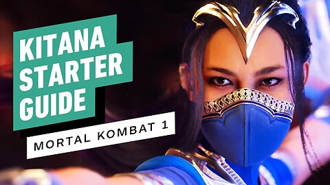 Mortal Kombat 1 - Kitana Starter Guide
