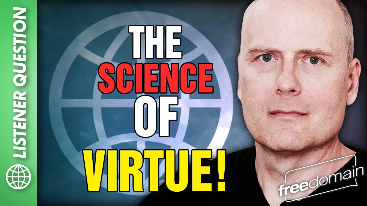 The Science of VIRTUE! Listener Question