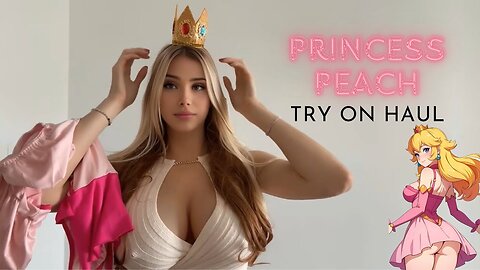 HOT PRINCESS PEACH COSPLAY TRY ON HAUL Get ready with Lilith