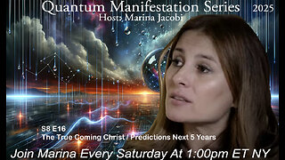 Marina Jacobi - The True Coming Christ / Predictions Next 5 Years - S8 E16