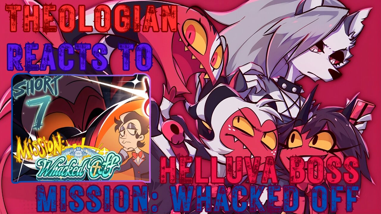 Theologist Reacts and Over Analyzes Helluva Boss's Short MISSION: WHACKED OFF