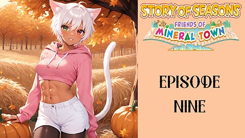 Story of Seasons Friends of Mineral Town S2 - 09